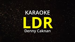 KARAOKE LDR DENNY CAKNAN [upl. by Mccurdy]