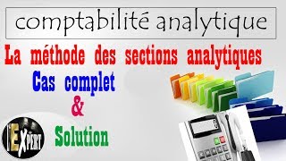 Comptabilité analytique  Cas complet amp solution sections analytiques [upl. by Noteloc]