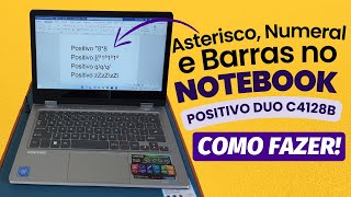 COLOCAR CARACTERES ASTERISCO NUMERAL BARRA SIMPLES E INVERTIDA NO NOTEBOOK POSITIVO DUO C4128B [upl. by Hoon]