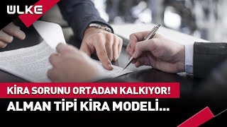 Kira Sorununu Ortadan Kaldıracak Teklif Alman Tipi Kira Modeli… haber [upl. by Donovan]