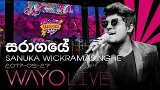 WAYO Live  Saragaye සරාගයේ by Sanuka Wickramasinghe [upl. by Portwin740]