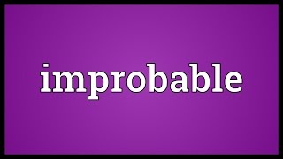 Improbable Meaning [upl. by Terrence]