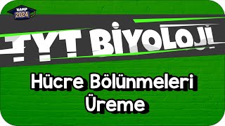 Hücre Bölünmeleri  Üreme  TYT Biyoloji KAMP2024 [upl. by Ferullo]