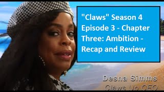 quotClawsquot Season 4 Episode 3  Chapter Three Ambition  Recap and Review [upl. by Biles773]