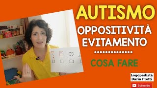 AUTISMO Oppositività Evitamento del compito cosa fare [upl. by Repsag]