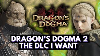 Dragons Dogma 2 What I Want from Its DLC [upl. by Eltotsira]