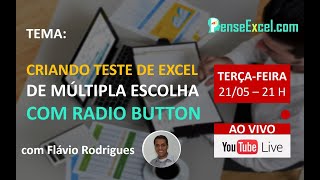 Criando Teste de Excel de Múltipla Escolha com Radio Button  Live  Dia 21052019 [upl. by Abisia]