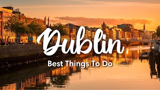 DUBLIN IRELAND 2023  10 Incredible Things To Do In amp Around Dublin [upl. by Suzetta]