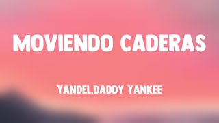 Moviendo Caderas  YandelDaddy Yankee Lyrics 💫 [upl. by Buffum]