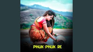 Phuk Phuk Re [upl. by Trust165]