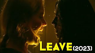 LEAVE 2023 Explained In Hindi  Itne Twist Zindagi Mein Nahi Dekhe Honge  SHUDDER Exclusive Film [upl. by Ener399]