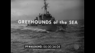 Greyhounds of the Sea  History of the US Navy Destroyer 80260 [upl. by Ahtelrac]