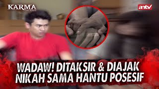 AMITAMIT Ditaksir Cewek Gaib Sampe Minta Dinikahin I Karma The Series Malam Eps 112 FULL [upl. by Negiam]