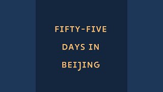 fiftyfive days in Beijing [upl. by Hannasus]