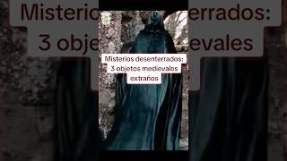 3 Objetos Medievales Extraños 😱🗡️ [upl. by Viki]