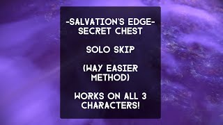 EASIER METHOD  How to get the Salvation’s Edge Secret Chest SOLO [upl. by Elwood644]