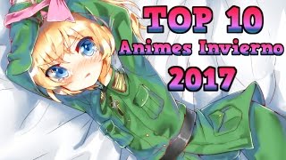 TOP 10 Mejores Animes INVIERNO 2017  TOP 10 BEST Animes of Winter 2017 HD [upl. by Kelsi]