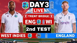 England vs West Indies 2nd Test Live Scores  ENG vs WI 2nd Test Day 3rd Live Scores amp Commentary [upl. by Aroel]