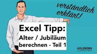 059 Alter und Jubiläum ganz leicht berechnen in Excel Teil 1  Excel Tipp [upl. by Eatnoled]