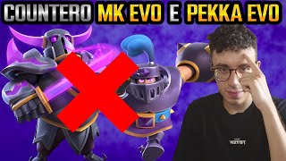 MAZZO PER COUNTERARE MK EVO E PEKKA EVO FORTISSIMO  CLASH ROYALE ITA [upl. by Sandell]