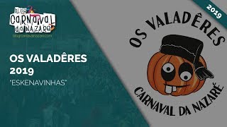 Os Valadêres 2019 quotEskenavinhasquot  Carnaval da Nazaré [upl. by Namar]