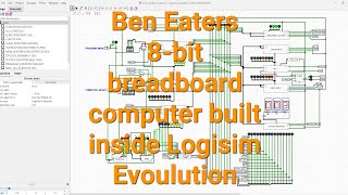 Ben Eaters 8 BIT CPU Logisim Evolution [upl. by Geminius]