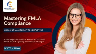 Mastering FMLA Compliance  Navigate FMLA Like A Pro  WEBINAR [upl. by Raimundo]