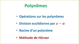 POLYNÔMES  Méthode de Hörner ► TRONC COMMUN SCIENTIFIQUE ET TECHNOLOGIQUE [upl. by Shama696]