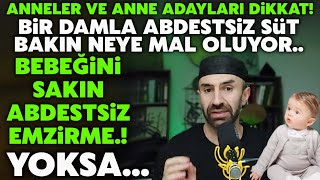 Abdestsiz Süt Emmeyen Bebeğin Erdiği Büyük Keramet Bir Damla Abdestsiz Emzirirseniz Bakın Ne Olur [upl. by Munster455]