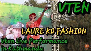 VTENLAURE KO FASHION HOLISpecial Vten LivePerformanceinKathmanduTopNepalirapper [upl. by Ayvid]