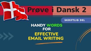 Handy Words  Effective Email Writing  Skriftlig fremstilling  Prøve I Dansk 2  Danish PD2 [upl. by Soma346]