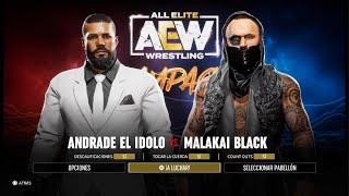 AEW FIGHT FOREVER ANDRADE EL ÍDOLO VS MALAKAI BLACK AEW RAMPAGE [upl. by Akirdna]