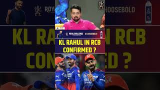 KL RAHUL IN RCB CONFIRMED viratkohli rcb klrahul [upl. by Nosmirc]