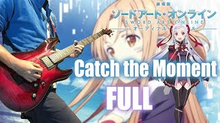 Sword Art Online Ordinal Scale劇場版SAO  オーディナル・スケール FULL Guitar Cover Catch the Moment【LiSA】 [upl. by Ytte]