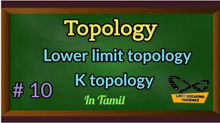 Lower limit topology  K topology  Definition  Tamil explanation  Limit breaking tamizhaz [upl. by Yseult]