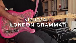 London Grammar  Nightcall Guitar Cover [upl. by Salsbury]