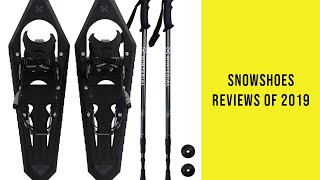 Snowshoes Reviews of 2019  Best Snowshoes [upl. by Buford571]