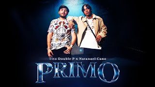 PRIMO Video Oficial  Tito Double P Natanael Cano [upl. by Udale]