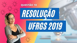 Resolução UFRGS 2019  Q18 BIOLOGIA [upl. by Dianthe]