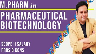 M Pharm in Pharmaceutical Biotechnology II All you want to know [upl. by Norod]