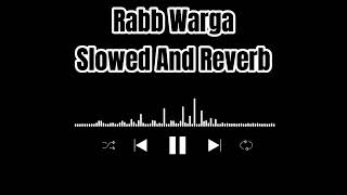 Rabb Warga  Slowed And Reverb  Bad Newz  Jubin Nautiyal [upl. by Hawkie]