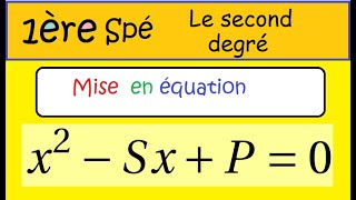 Somme et produit de 2 nombres 1ère Spé Maths le second degré  X²SXP [upl. by Airamesor224]