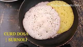 CURD DOSA  SURNOLI  SPONGE DOSA RECIPE [upl. by Dachy703]