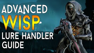 WARFRAME Advanced WISP Eidolon Lure Handler Guide [upl. by Aman688]