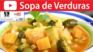 SOPA DE VERDURAS  Vicky Receta Facil [upl. by Bainbrudge484]