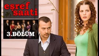 Eşref Saati 3 Bölüm [upl. by Mcmath]