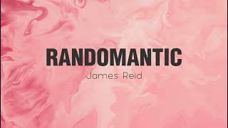 Randomantic  James Reid lyrics [upl. by Clougher]