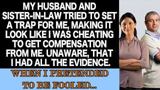 My husband and SIL framed me as unfaithful and demanded money yet I played along because [upl. by Annaoy]