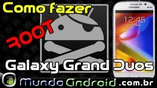 Tutorial Como fazer root Galaxy Grand Duos GTI9082 L [upl. by Attennaej]