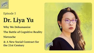 Neuropolitical Scientist Dr Liya Yu on Why We Dehumanize and the Battle Over Cognitive Reality [upl. by Marquita383]